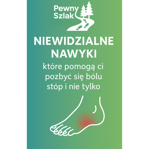 Niewidzialne Nawyki, Jak Pozbyć Się Bólu Stóp w Naturalny Sposób - Ebook